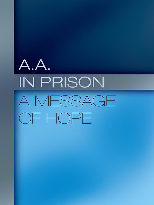 Title details for A.A. in Prison by Alcoholics Anonymous World Services, Inc. - Available